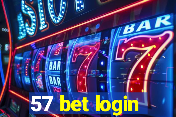 57 bet login